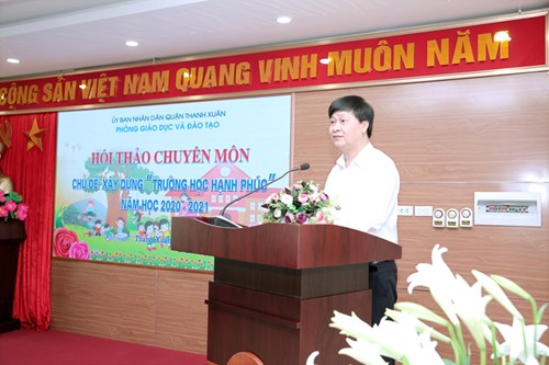 Phòng Giáo dục và Đào tạo quận Thanh Xuân tổ chức Hội thảo chuyên môn Chủ đề xây dựng “Trường học hạnh phúc” - Năm học 2020-2021